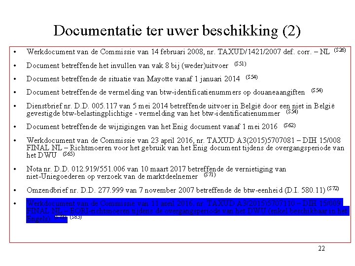 Documentatie ter uwer beschikking (2) • Werkdocument van de Commissie van 14 februari 2008,