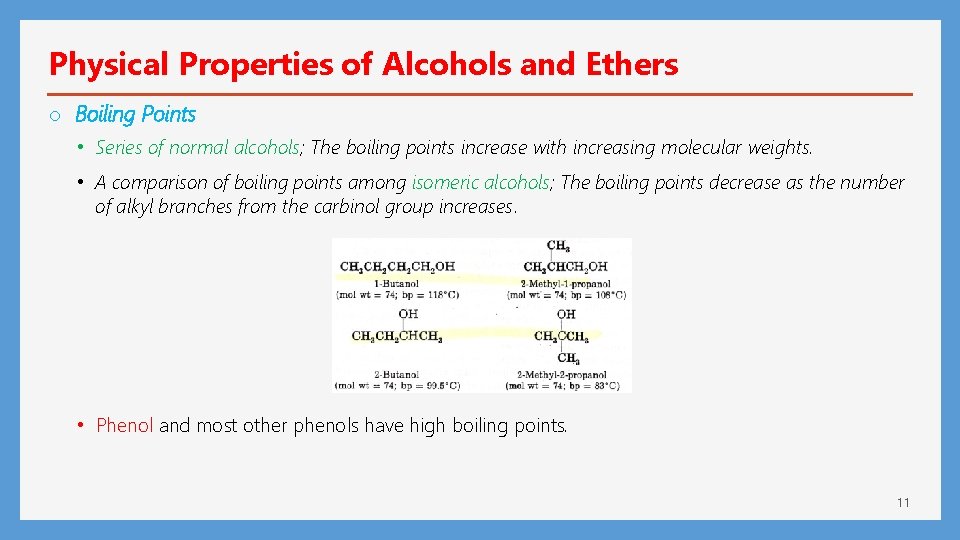 Physical Properties of Alcohols and Ethers o Boiling Points • Series of normal alcohols;