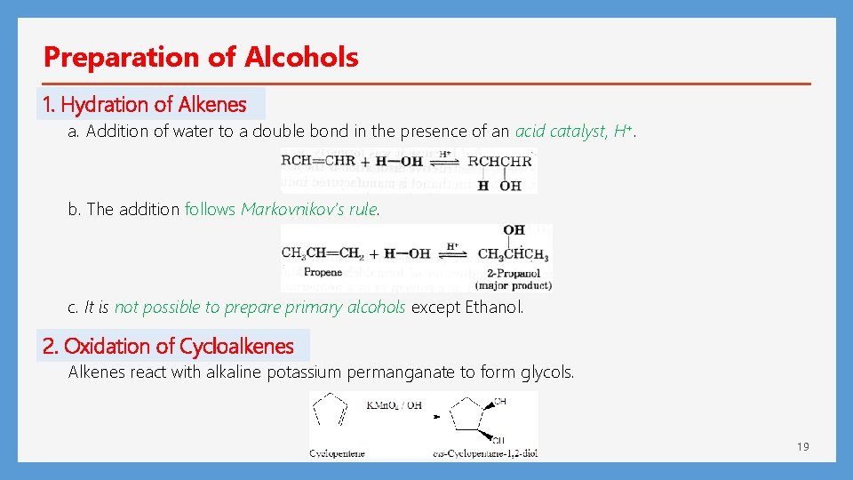 Preparation of Alcohols 1. Hydration of Alkenes a. Addition of water to a double