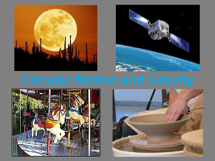 Circular Motion and Gravity 