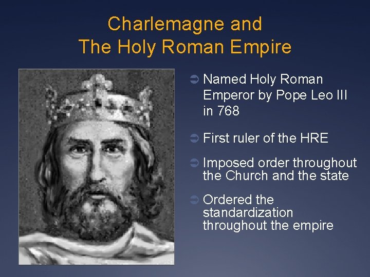 Charlemagne and The Holy Roman Empire Ü Named Holy Roman Emperor by Pope Leo