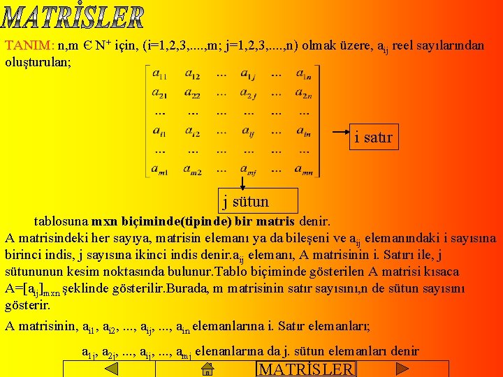 TANIM: n, m Є N+ için, (i=1, 2, 3, . . , m; j=1,