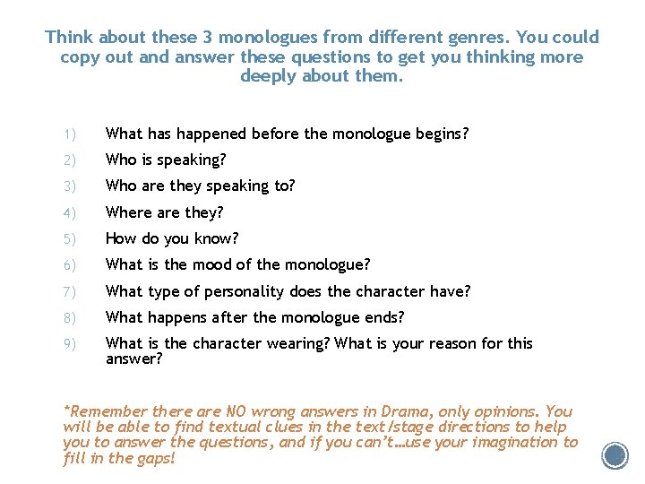 Think about these 3 monologues from different genres. You could copy out and answer