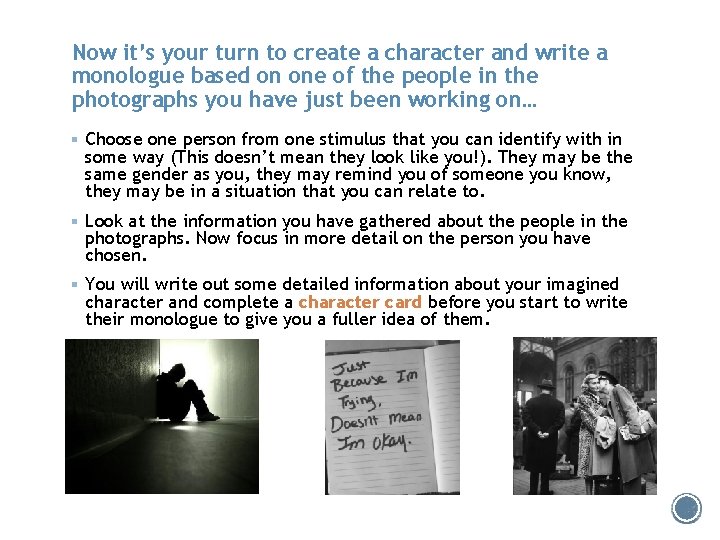 Now it’s your turn to create a character and write a monologue based on