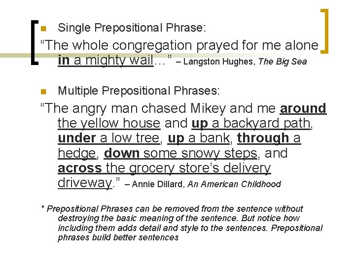 n Single Prepositional Phrase: “The whole congregation prayed for me alone in a mighty