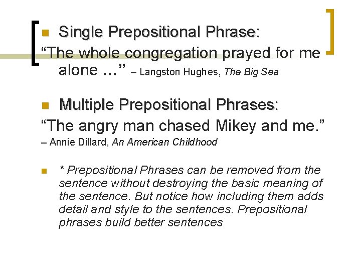 Single Prepositional Phrase: “The whole congregation prayed for me alone …” – Langston Hughes,