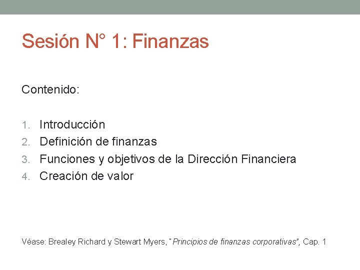 Sesión N° 1: Finanzas Contenido: 1. Introducción 2. Definición de finanzas 3. Funciones y