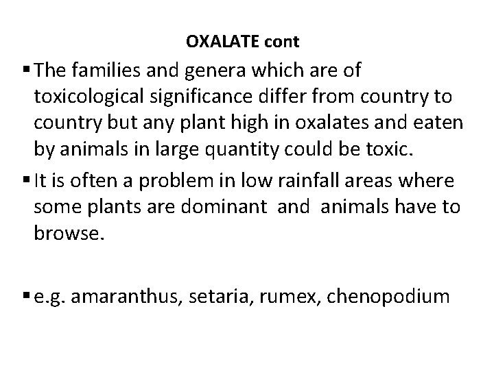 OXALATE cont § The families and genera which are of toxicological significance differ from