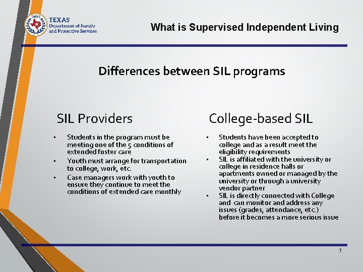 What is Supervised Independent Living Differences between SIL programs SIL Providers • • •