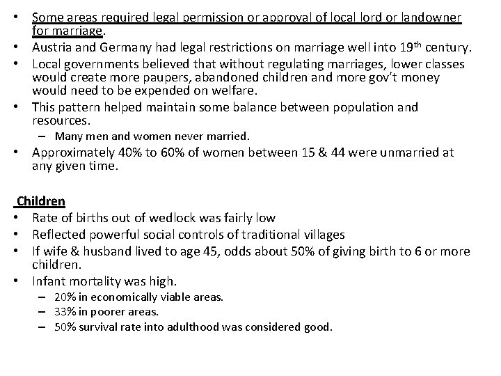  • Some areas required legal permission or approval of local lord or landowner