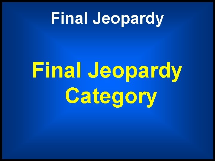 Final Jeopardy Category 