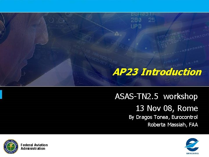 AP 23 Introduction ASAS-TN 2. 5 workshop 13 Nov 08, Rome By Dragos Tonea,