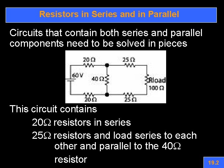 Resistors in Series and in Parallel Circuits that contain both series and parallel components