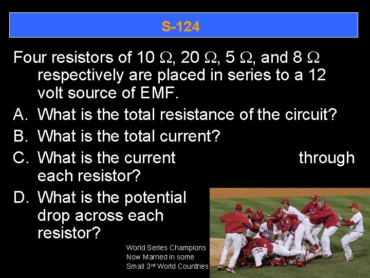 S-124 Four resistors of 10 W, 20 W, 5 W, and 8 W respectively