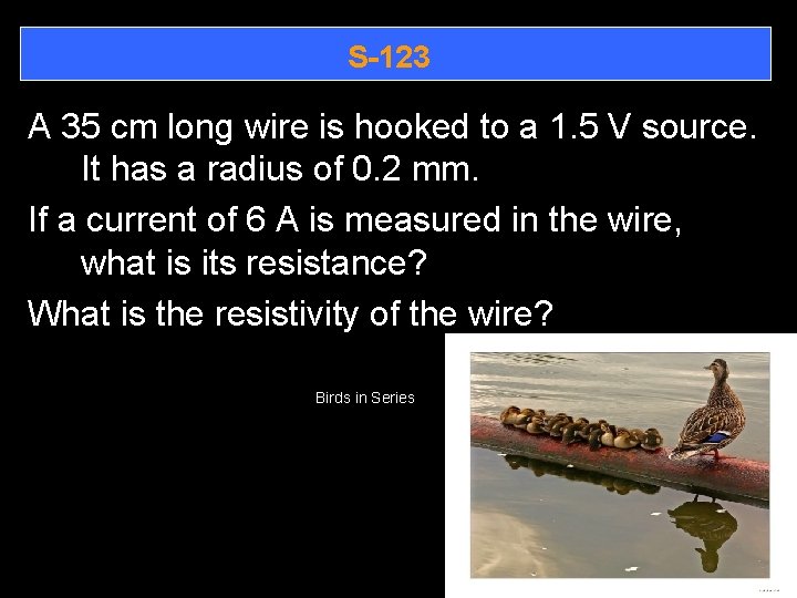 S-123 A 35 cm long wire is hooked to a 1. 5 V source.