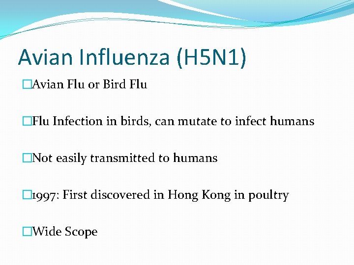 Avian Influenza (H 5 N 1) �Avian Flu or Bird Flu �Flu Infection in