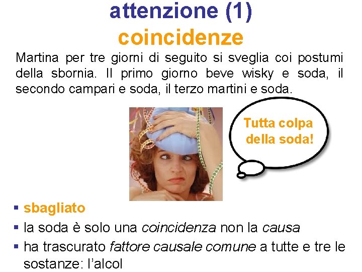 attenzione (1) coincidenze Martina per tre giorni di seguito si sveglia coi postumi della