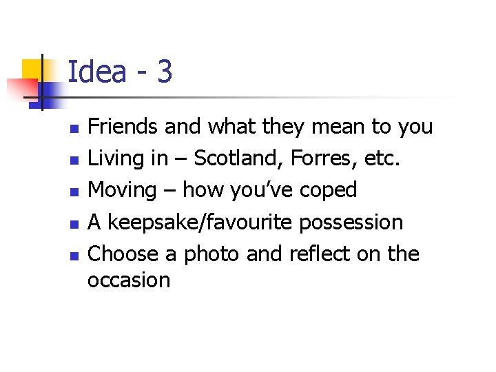 Idea - 3 n n n Friends and what they mean to you Living