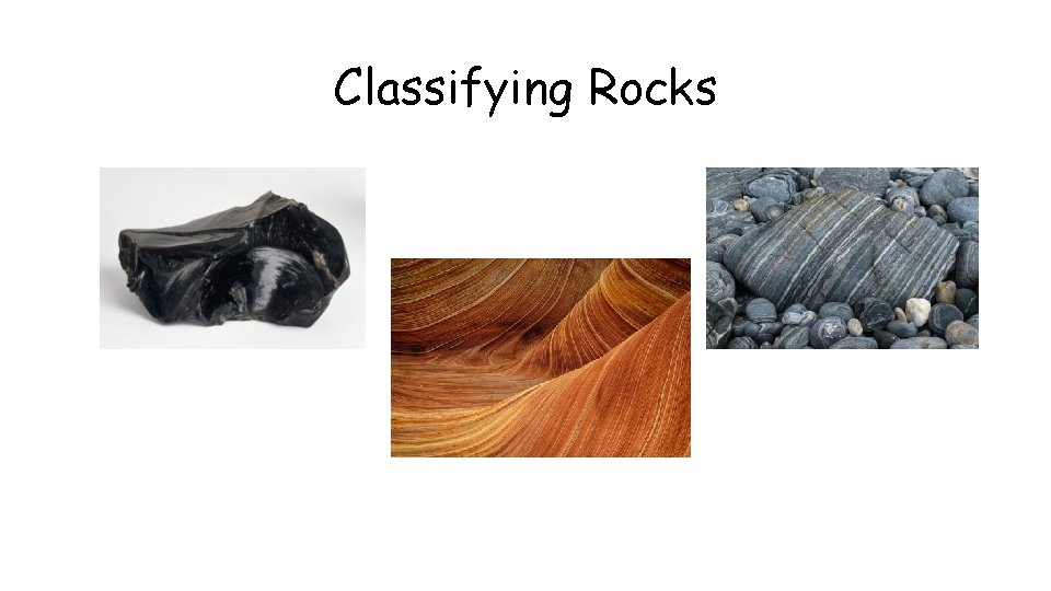 Classifying Rocks 