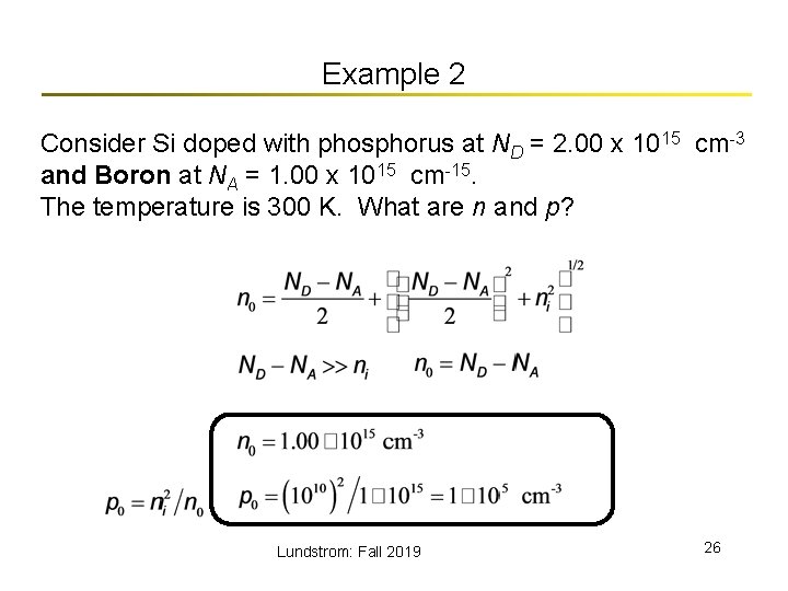 Example 2 Consider Si doped with phosphorus at ND = 2. 00 x 1015