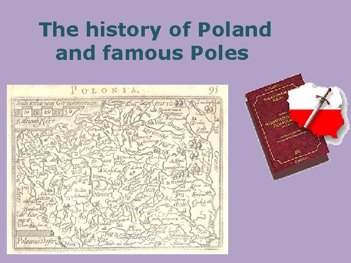 The history of Poland famous Poles 