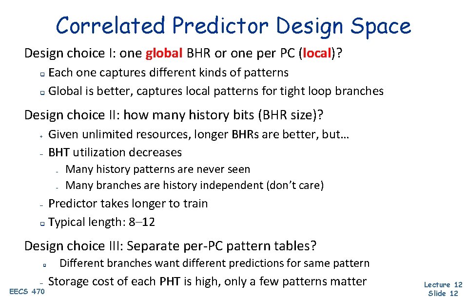 Correlated Predictor Design Space Design choice I: one global BHR or one per PC