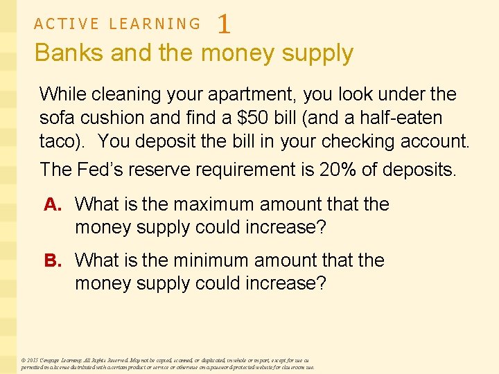 ACTIVE LEARNING 1 Banks and the money supply While cleaning your apartment, you look