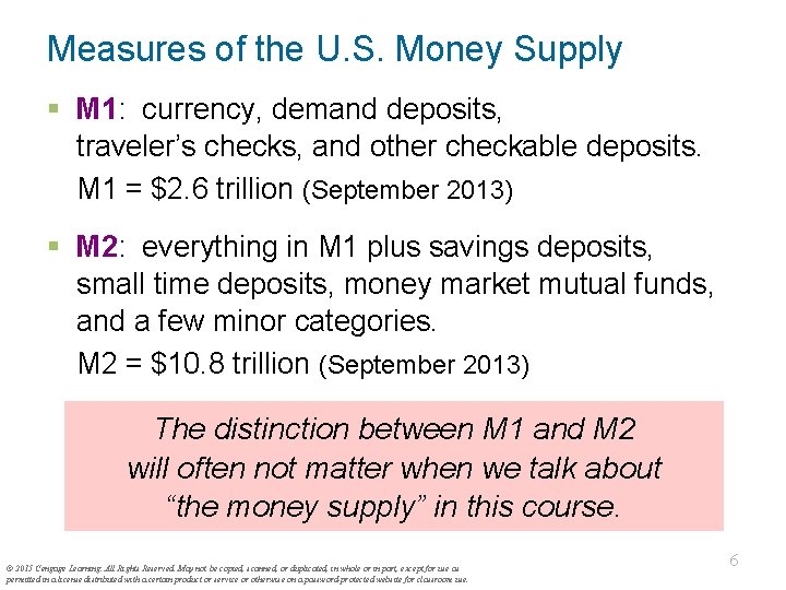 Measures of the U. S. Money Supply § M 1: currency, demand deposits, traveler’s