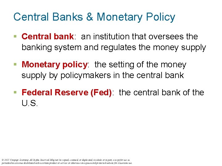 Central Banks & Monetary Policy § Central bank: an institution that oversees the banking