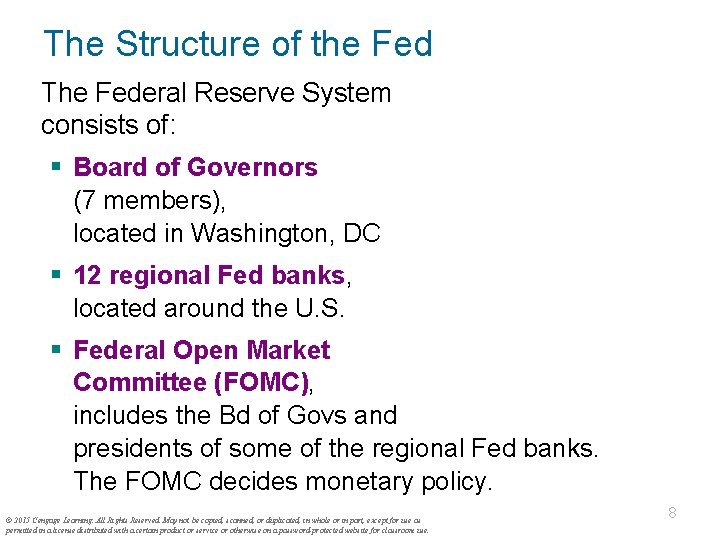 The Structure of the Fed The Federal Reserve System consists of: § Board of