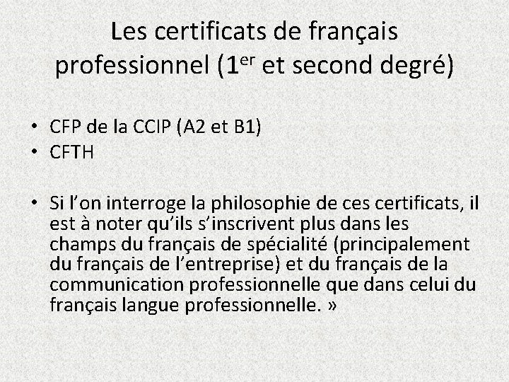 Les certificats de français professionnel (1 er et second degré) • CFP de la