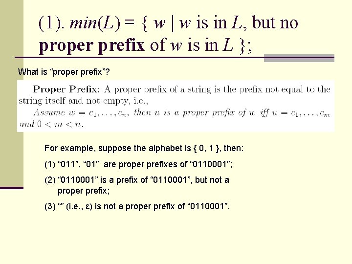 (1). min(L) = { w | w is in L, but no proper prefix