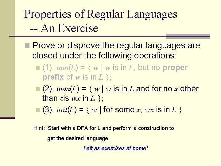 Properties of Regular Languages -- An Exercise n Prove or disprove the regular languages