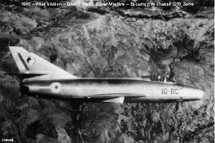 1960 – Atlas blidéen – GAMD SMB 2 Super Mystère – Escadron de chasse