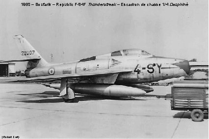 1960 – Boufarik – Republic F-84 F Thunderstreak – Escadron de chasse 1/4 Dauphiné