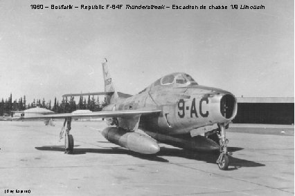 1960 – Boufarik – Republic F-84 F Thunderstreak – Escadron de chasse 1/9 Limousin