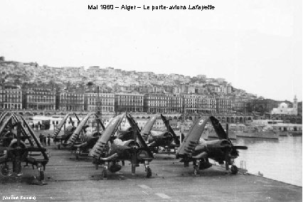 Mai 1960 – Alger – Le porte-avions Lafayette (Vincent Barcelo) 