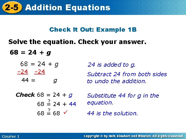 2 -5 Addition Equations Check It Out: Example 1 B Solve the equation. Check