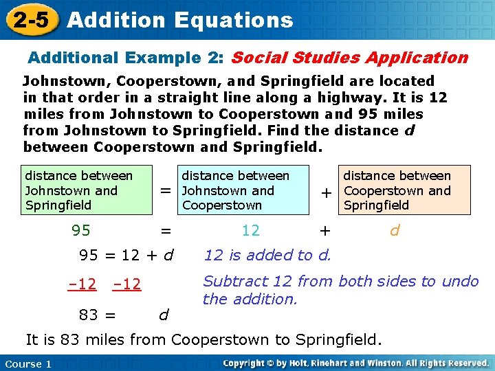 2 -5 Addition Equations Additional Example 2: Social Studies Application Johnstown, Cooperstown, and Springfield