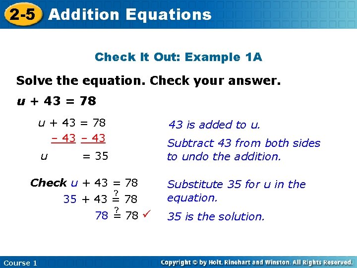 2 -5 Addition Equations Check It Out: Example 1 A Solve the equation. Check