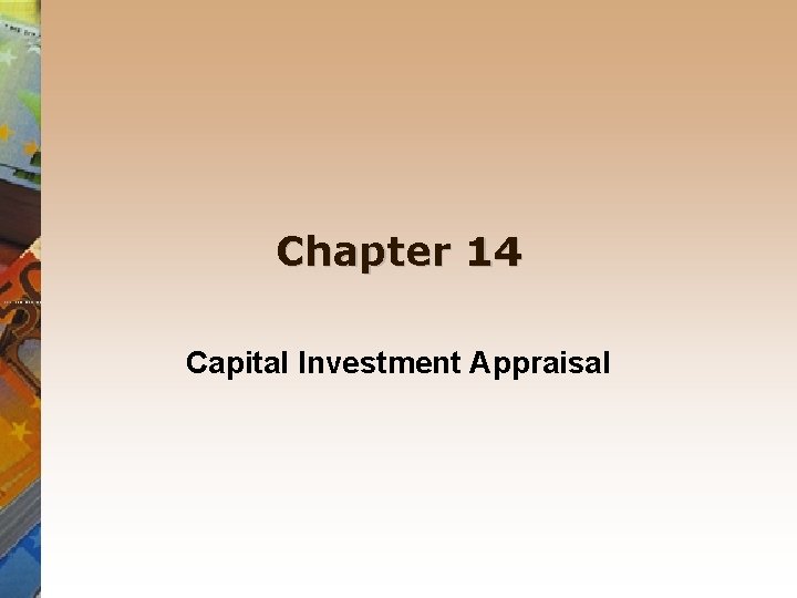 Chapter 14 Capital Investment Appraisal 