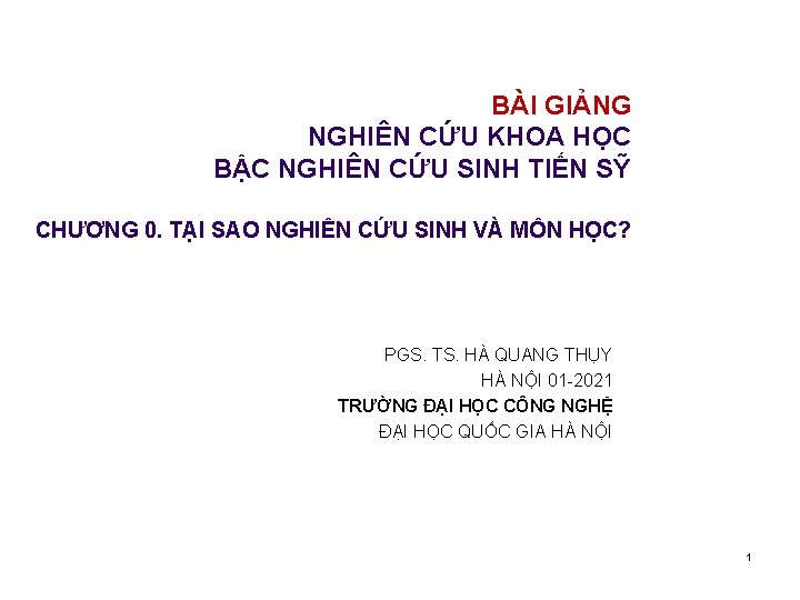 BÀI GIẢNG NGHIÊN CỨU KHOA HỌC BẬC NGHIÊN CỨU SINH TIẾN SỸ CHƯƠNG 0.