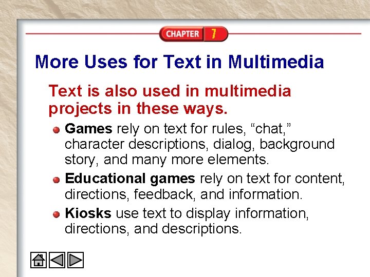 7 More Uses for Text in Multimedia Text is also used in multimedia projects