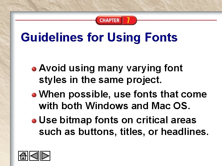 7 Guidelines for Using Fonts Avoid using many varying font styles in the same