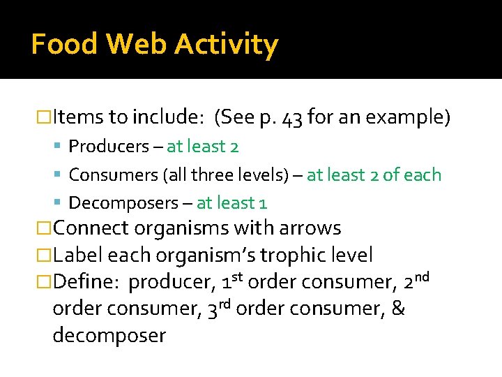 Food Web Activity �Items to include: (See p. 43 for an example) Producers –