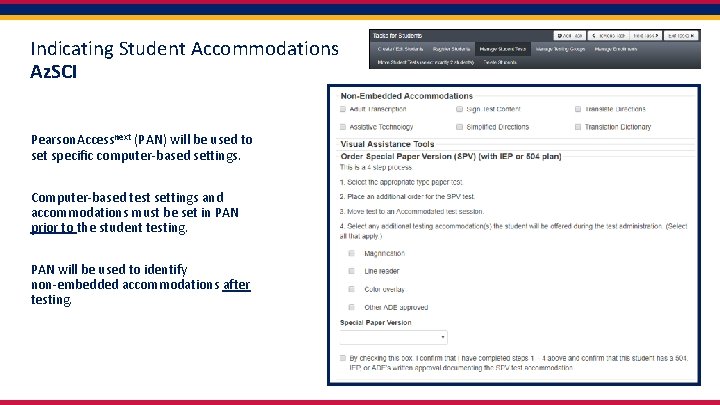 Indicating Student Accommodations Az. SCI Pearson. Accessnext (PAN) will be used to set specific