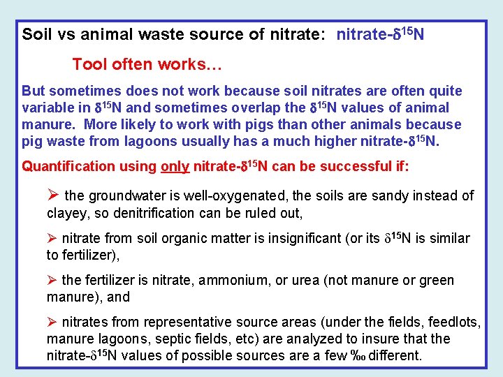 Soil vs animal waste source of nitrate: nitrate- 15 N Tool often works… But