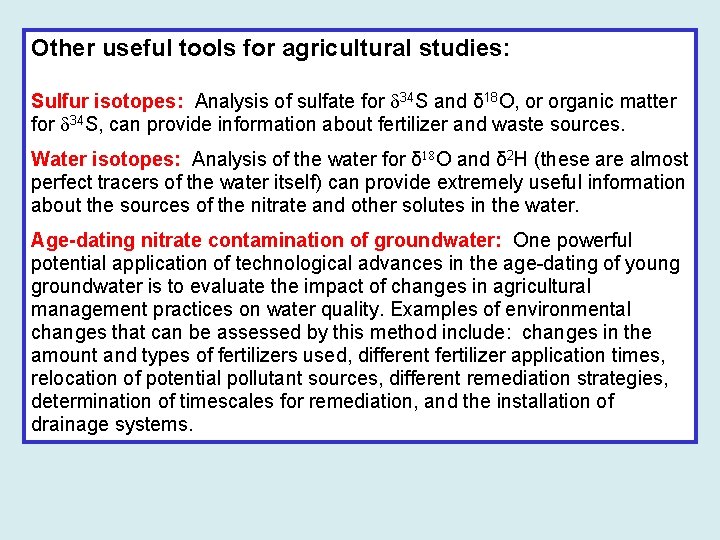 Other useful tools for agricultural studies: Sulfur isotopes: Analysis of sulfate for 34 S