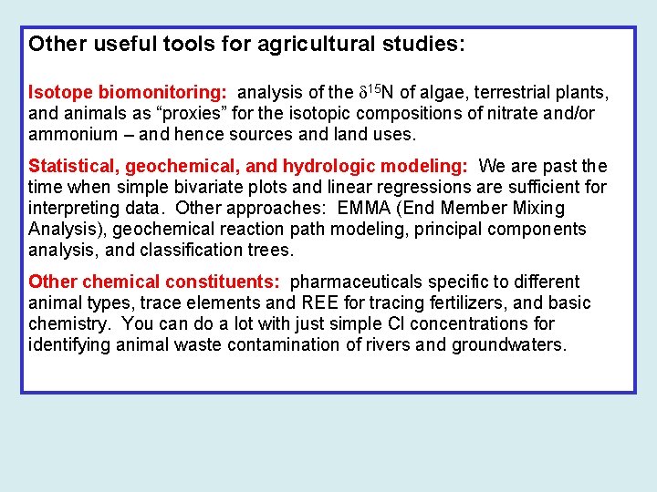 Other useful tools for agricultural studies: Isotope biomonitoring: analysis of the 15 N of