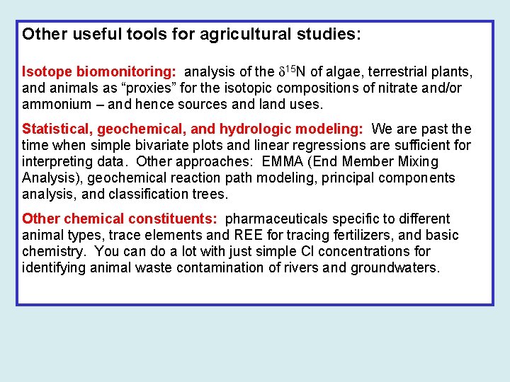 Other useful tools for agricultural studies: Isotope biomonitoring: analysis of the 15 N of